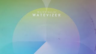 Majed Salih - Watevizer 👇 Eclectic Electronic Playlist