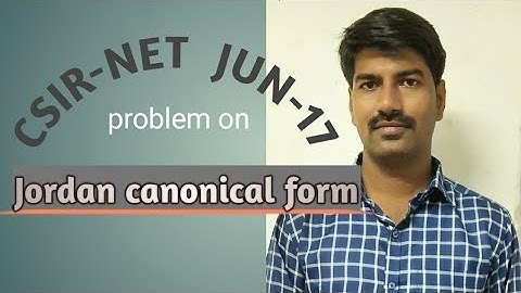 Jordan canonical form || CSIR-NET Mathematical Analysis || Dec. 2017