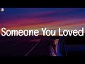 Lewis Capaldi ~ Someone You Loved (Lyrics)