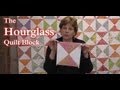 The Hourglass Quilt Block - Learn to Quilt!