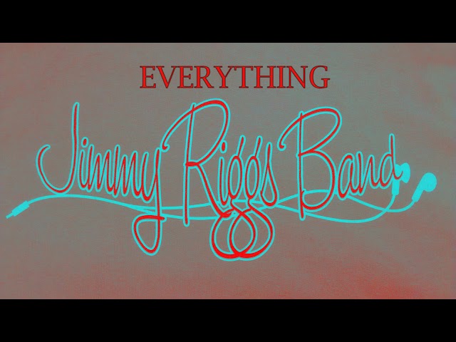 Jimmy Riggs Band - Everything