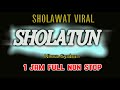 SHOLAWAT VIRAL !! SHOLATUN BISSALAMIL MUBIN - NISSA SABYAN 1 JAM FULL NON STOP