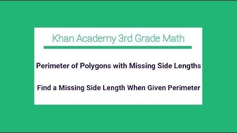 Perimeter of Polygons with Missing Side Lengths / Find a Missing Side Length When Given Perimeter