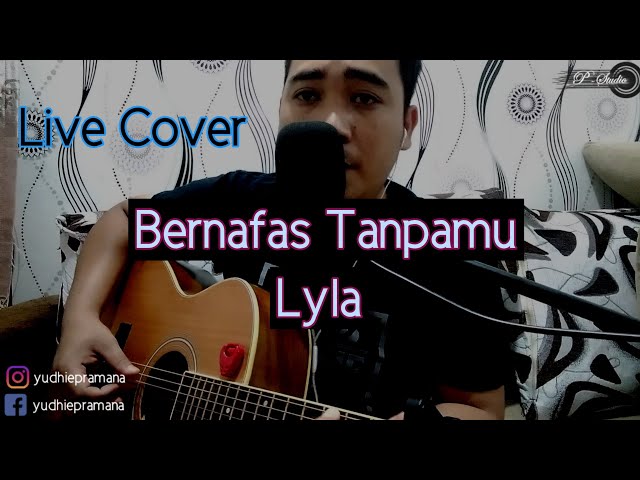 LYLA - BERNAFAS TANPAMU (COVER) Permana Studio class=