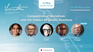 Competition of Narratives and the Impact on Global Relations · Lennart Meri Conference 2024