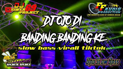 Terbaru!! DJ OJO DI BANDING-BANDINGKE Virall TikTok Slow Bass // By. DJ SIWER 69 PROJECT