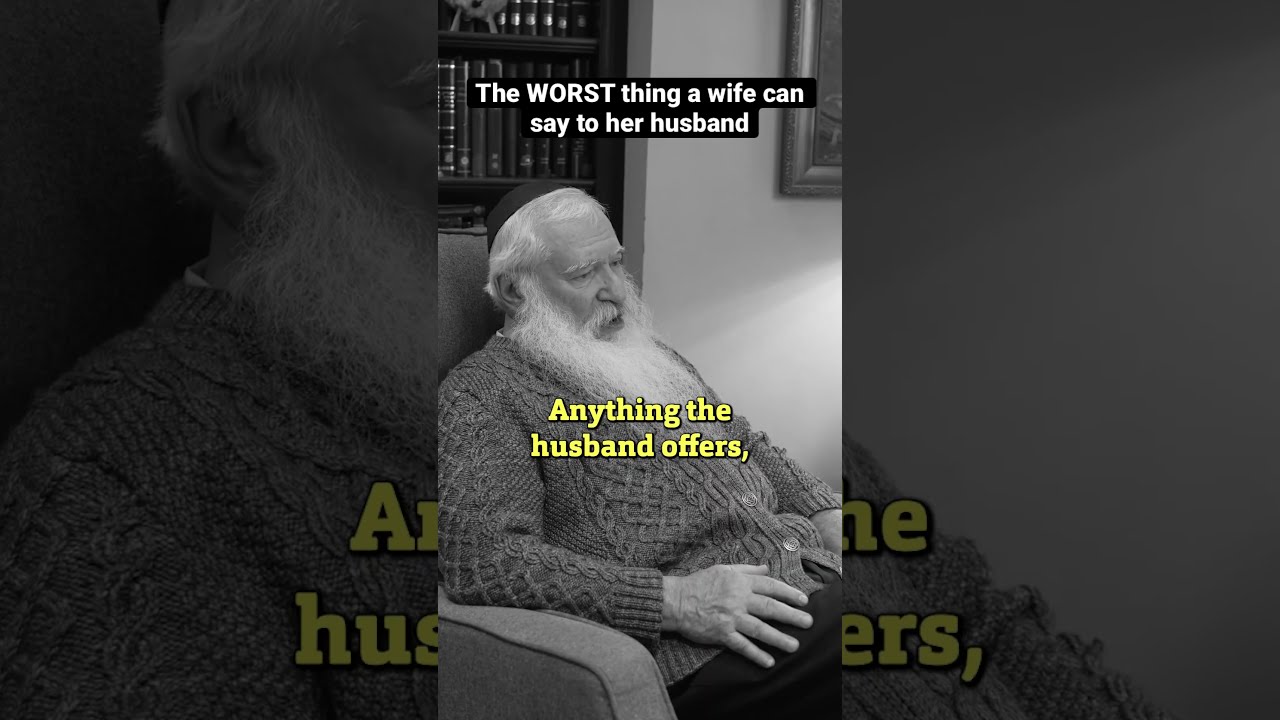 The Worst Thing A Wife Can Say To Her Husband Rabbi Shorts Relationship Relationshipadvice