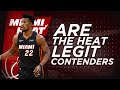 Why the Miami Heat are LEGIT TITLE CONTENDERS!