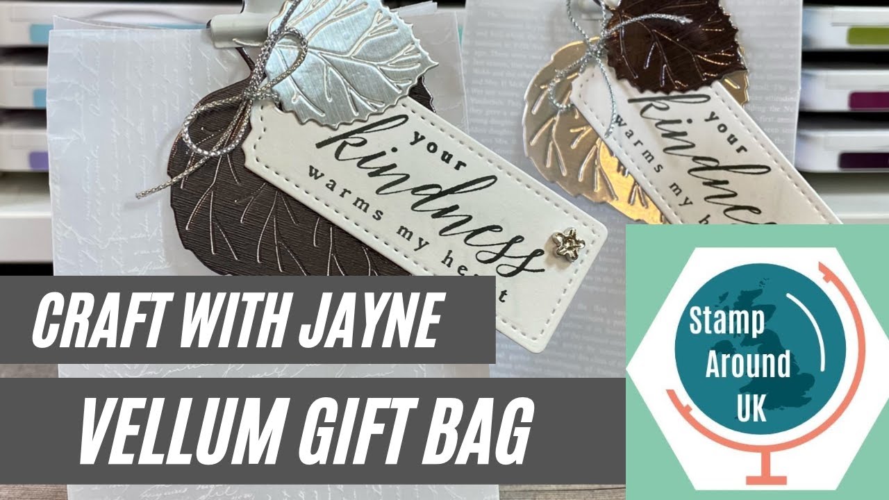 Stamp Around UK How to make a Vellum Gift Bag Perched In A Tree