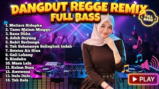 Download lagu Dangdut Reggae Remix Full Bass 🔥 Lagu Hits Indonesia Nonstop 2026