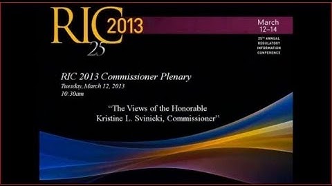 RIC2013 - NRC Commissioner Svinicki Plenary Session