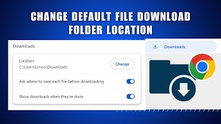 How to change default file download location in Google Chrome 2026