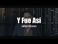 [LETRA] Julión Alvarez - Y Asi Fue