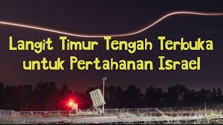 Langit Timur Tengah Terbuka Untuk Pertahanan Israel