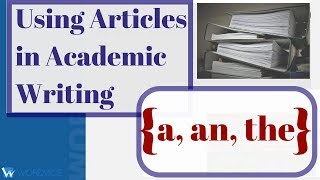 Using Articles (a, an, the) iฑ Academic Writing