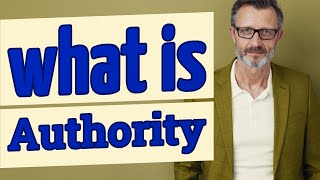 Authority | Meaning of authority