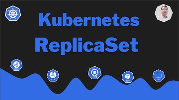 Kubernetes ReplicaSet