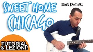 SWEET HOME CHICAGO - BLUES BROTHERS - GUITAR LESSON chords