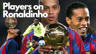 Players On Ronaldinho 🐐 “Important For The Football Fans..”