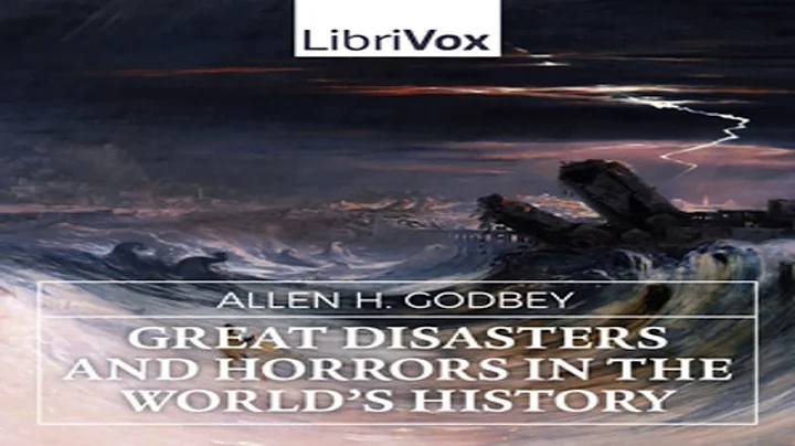 Great Disasters and Horrors in the World's History...
