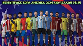 NEW KITPACK COPA AMERICA 2024 AIO SEASON 24/25 - PES 2021 & FOOTBALL LIFE