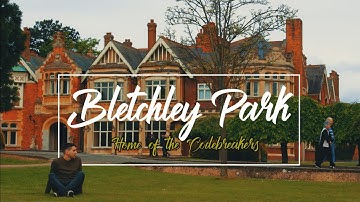 BLETCHLEY PARK - Home of the Codebreakers (2018)