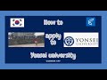 How to apply to a Korean college Yonsei!!!! 연세대학교 ~~~~~