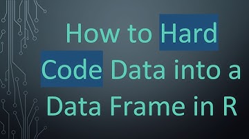 How to Hard Code Data into a Data Frame in R