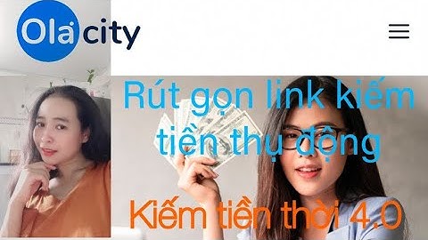 ola city$$CÁCH RÚT GỌN LINK TRÊN MÁY TÍNH VÀ TĂNG LƯỢT CLICK ĐỂ KIẾM TIỀN