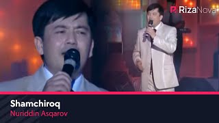 Nuriddin Asqarov - Shamchiroq | Нуриддин Асакаров - Шамчирок (concert version)