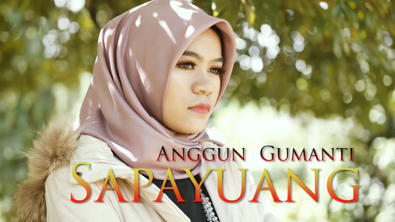 ANGGUN GUMANTI - SAPAYUANG (OFFICIAL MUSIC VIDEO) | POP MINANG TERBARU