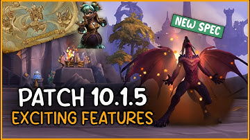 Cool Features in 10.1.5! NEW Evoker Spec, Megadungeon, Time Rifts & MORE WoW
