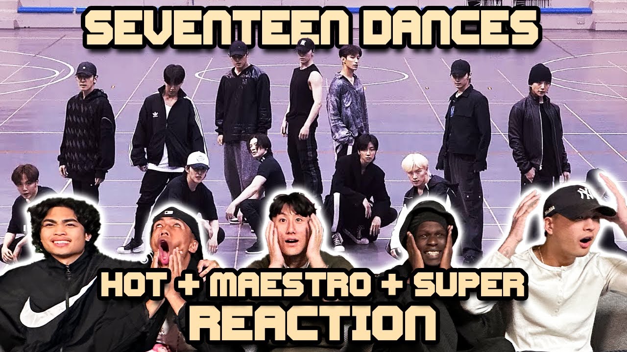 WE WATCH 3 DIFFERENT SEVENTEEN DANCE PRACTICES | HOT + Maestro + Super