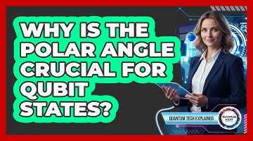 Why Is The Polar Angle Crucial For Qubit States?