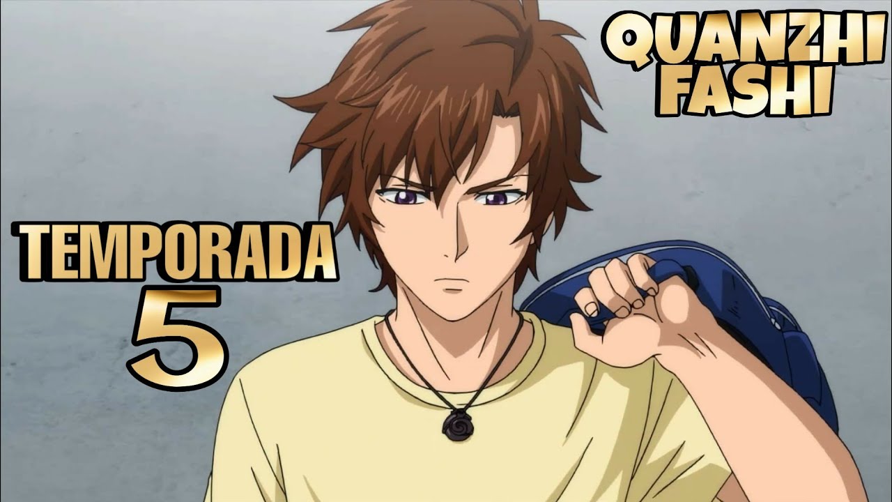 CUÁNDO SE ESTRENA LA 5 TEMPORADA DE QUANZHI FASHI?? - YouTube