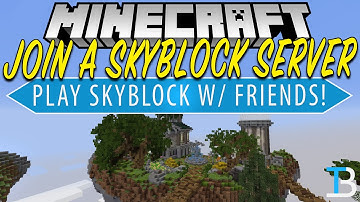 How To Join a SkyBlock Server in Minecraft (Play SkyBlock with Friends!)