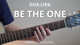 Be The One - Dua Lipa (Karaoke Acoustic Guitar)