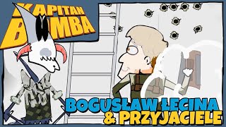 KAPITAN BOMBA:  Bogusław Łęcina & Przyjaciele cz. 1 [SHORT]