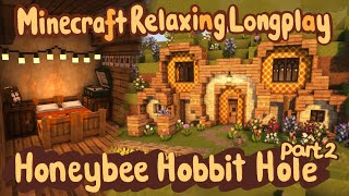 Honeybee Hobbit Hole (Part 2 - Interior) - Minecraft Relaxing Longplay (No Commentary) - 1.20.1