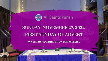November 27, 2022 - First Sunday of Advent