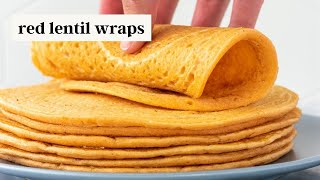 Red Lentil Wraps - Super EASY and versatile! (Vegan & Gluten-Free Tortillas)