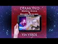 Via Verdi - Diamond (Marco Gioia & Mauro Minieri Bootleg Remix 2K21)