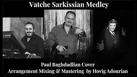 New 2022 Vatche Sarkissian Medley