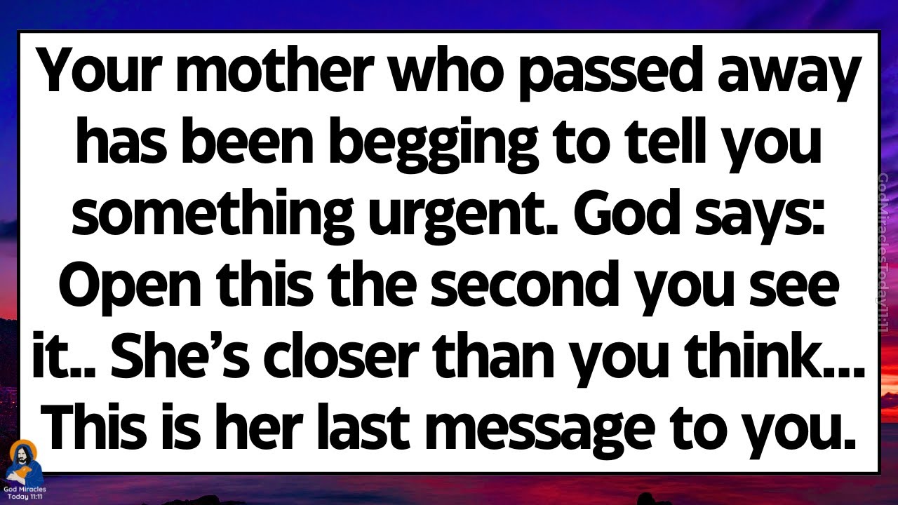 🧾God says, your mother who passed away has been begging to tell you something.. Don't ignore her..