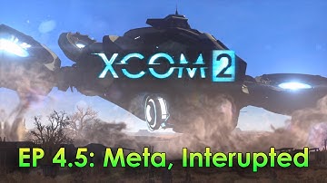 Meta, Interrupted l XCOM 2 Base Gameplay l Lesona Plays
