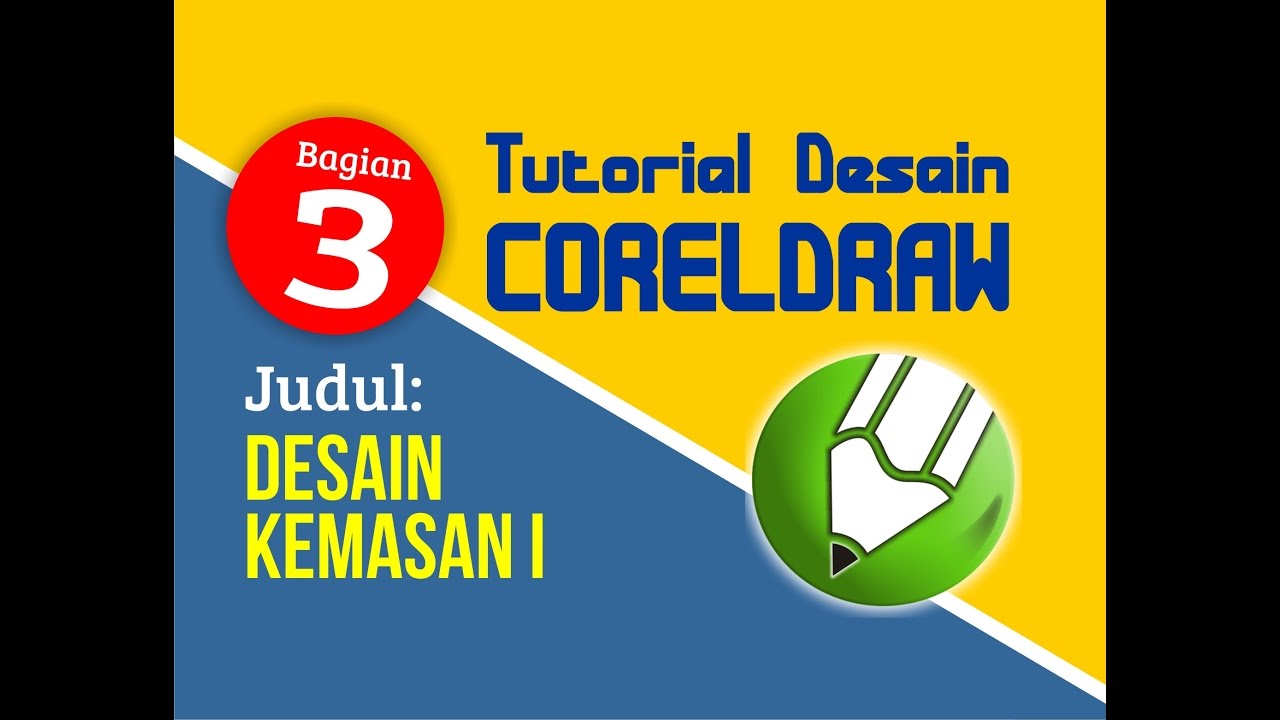 TUTORIAL DESAIN BAGIAN 3 (Eps. 1/21) - Desain Kemasan, Bagian 2 ...