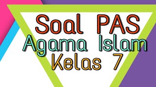 Kisi Kisi Soal Latihan PAS Agama Islam PAI Kelas 7 Semester 1 (Part 5)