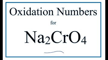 How to find the Oxidation Number for Cr in Na2Cr2O4     (Sodium chromate)