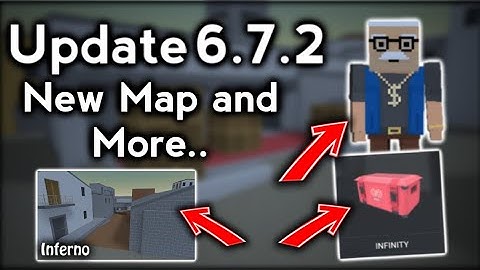 New Update 6.7.2 - New Map and More.. +New 1 Bug | Block Strike
