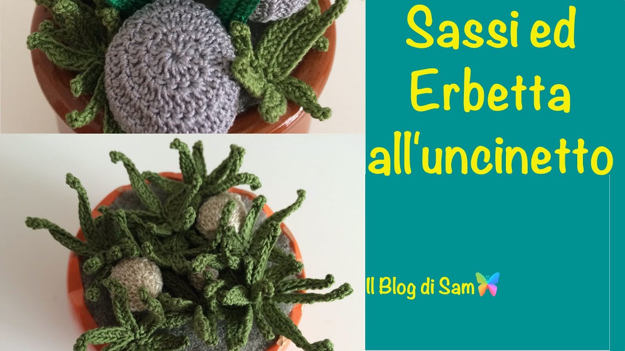 Spiegazione dei Sassi e dell'Erbetta all'uncinetto
